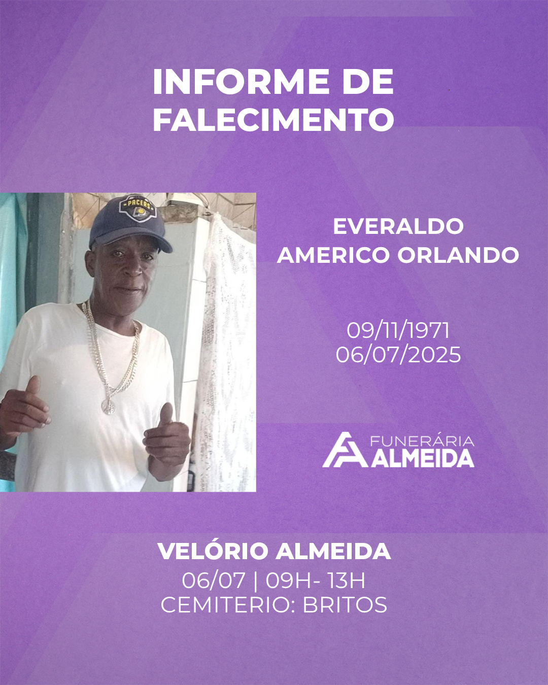 Comunicamos o Falecimento do Sr. EVERALDO AMERICO ORLANDO