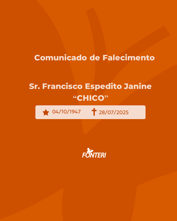Comunicamos o falecimento do Sr. Francisco Espedito Janine “Chico”