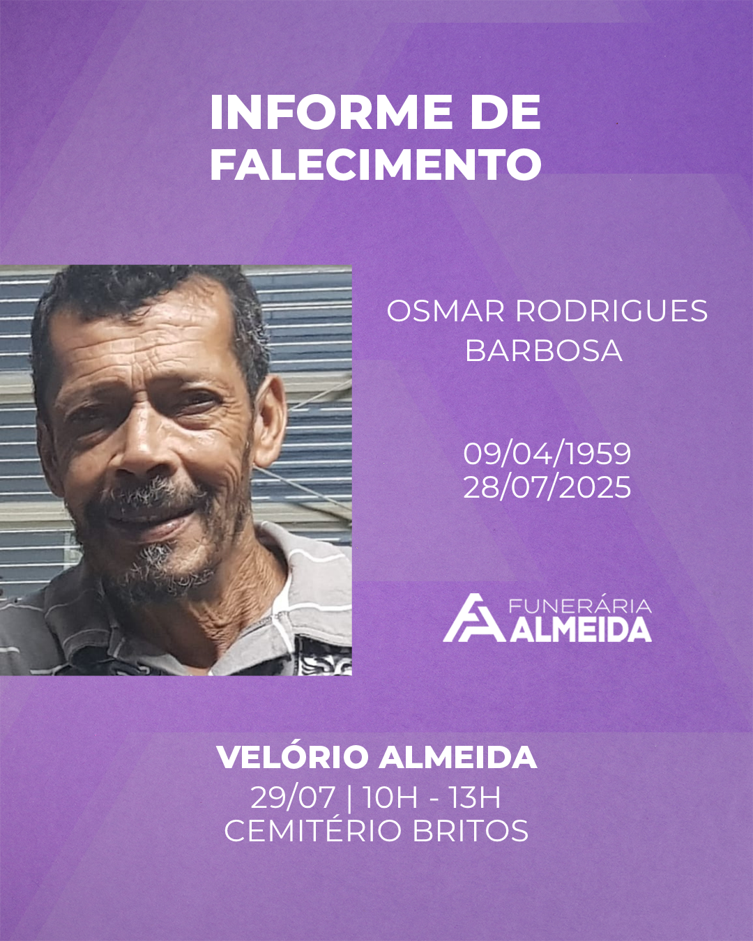 Comunicamos o falecimento do SR. OSMAR RODRIGUES BARBOSA