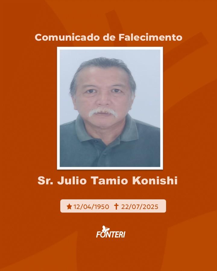 Comunicamos o falecimento do Sr.Julio Tamio Konishi