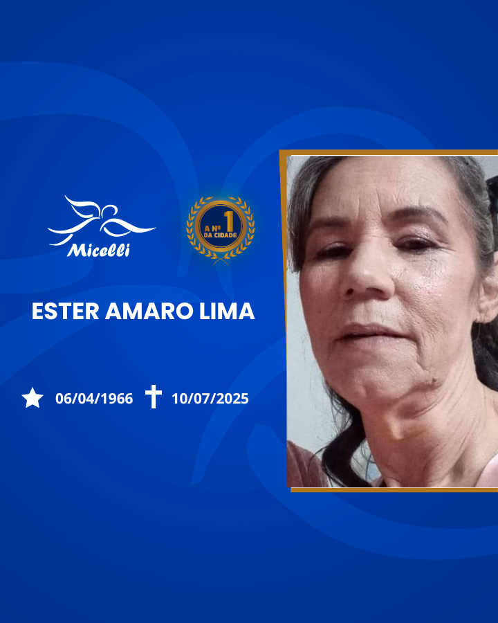 O GRUPO MICELLI COMUNICA O FALECIMENTO DA SRA. ESTER AMARO LIMA