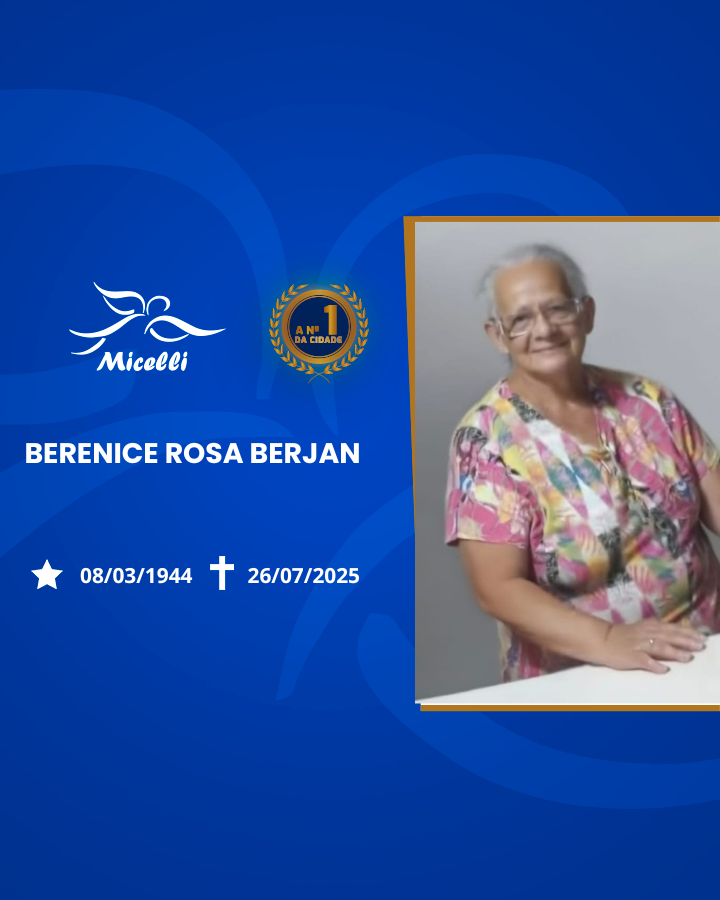 O GRUPO MICELLI COMUNICA O FALECIMENTO DA SRA.BERENICE ROSA BERJAN