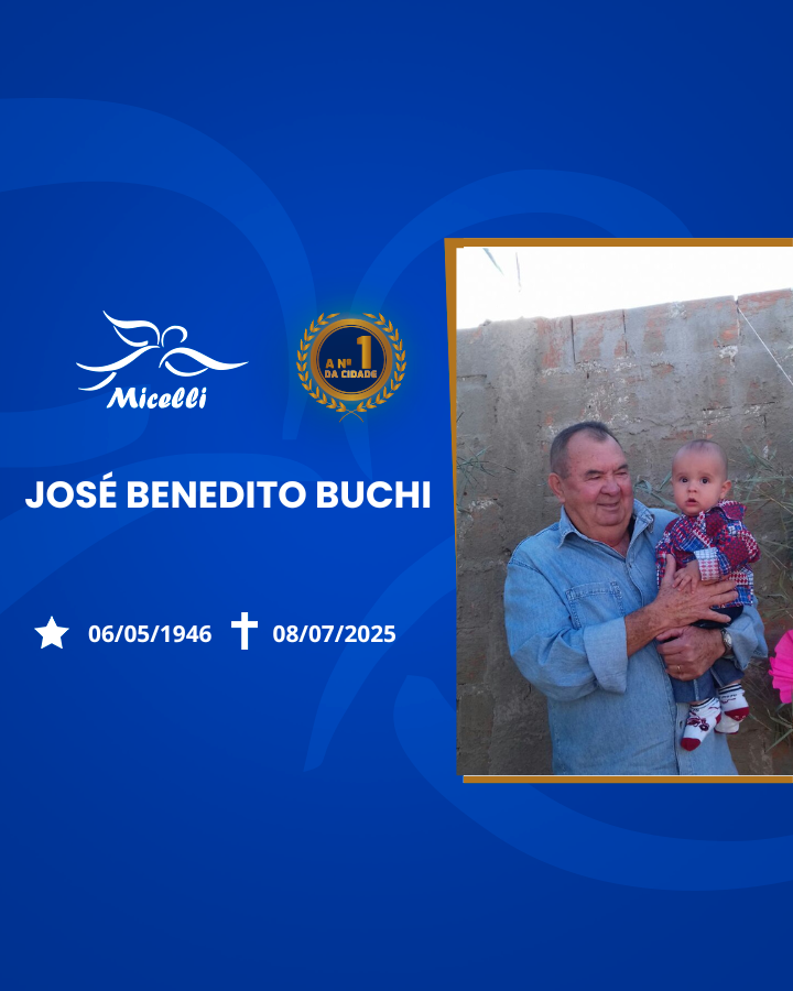 O GRUPO MICELLI COMUNICA O FALECIMENTO DO SR. JOSÉ BENEDITO BUCHI