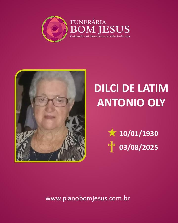 A Funerária Bom Jesus comunica o falecimento da Sra. DILCI DE LATIM ANTONIO OLY