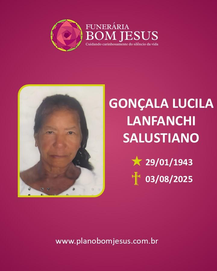 A Funerária Bom Jesus comunica o falecimento da Sra. GONÇALA LUCILA LANFANCHI SALUSTIANO