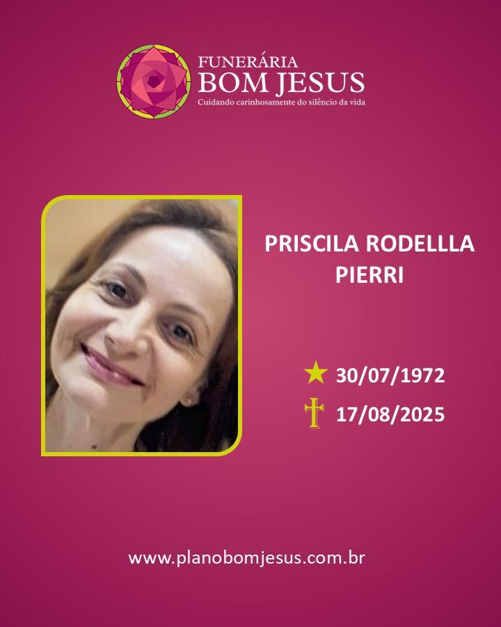 A Funerária Bom Jesus comunica o falecimento da Sra. Priscila Rodella Pierri