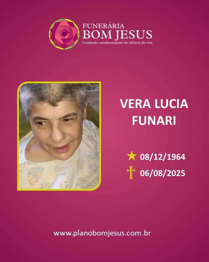 A Funerária Bom Jesus comunica o falecimento da Sra. VERA LUCIA FUNARI.