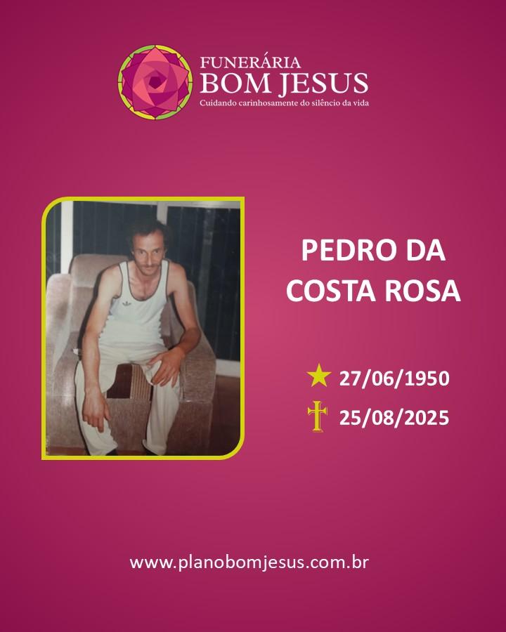A Funerária Bom Jesus comunica o falecimento do Sr. PEDRO DA COSTA ROSA.