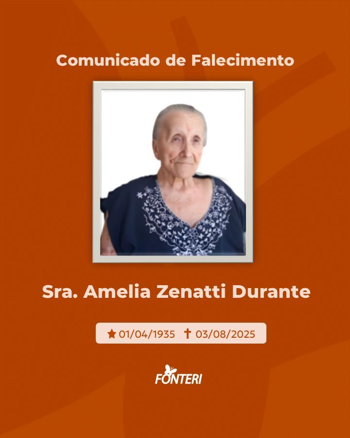 Comunicamos o falecimento da sra. Amelia Zenatti Durante