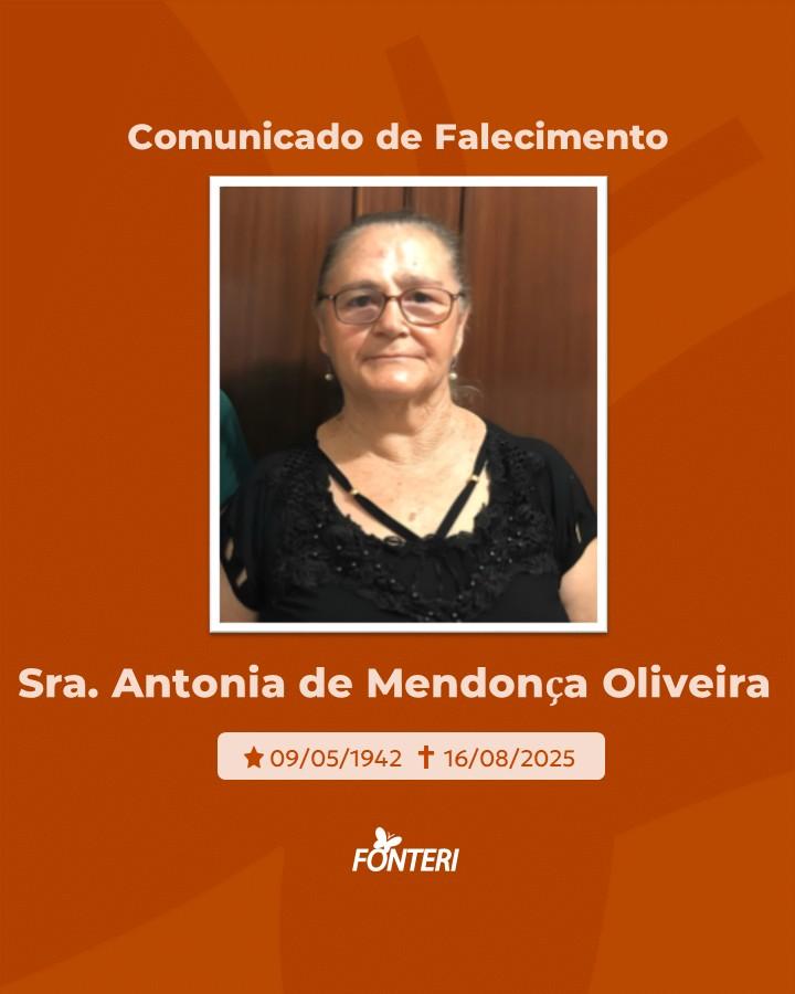 Comunicamos o falecimento da Sra. Antonia de Mendonça Oliveira