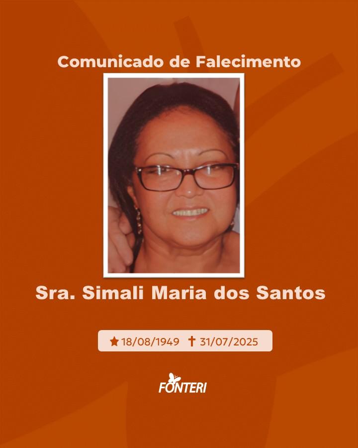 Comunicamos o falecimento da Sra. Simali Maria dos Santos