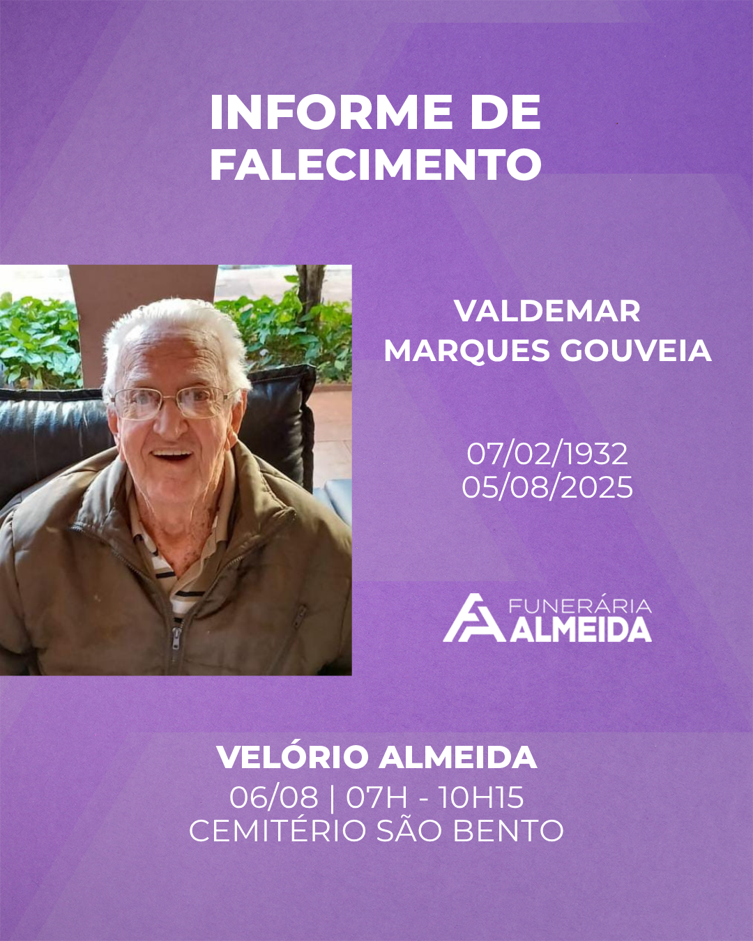 Comunicamos o falecimento do SR. VALDEMAR MARQUES GOUVEIA (Mais conhecido como PATEMA)