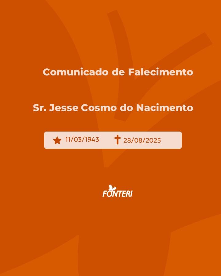 Comunicamos o falecimento Sr. Jesse Cosmo do Nascimento