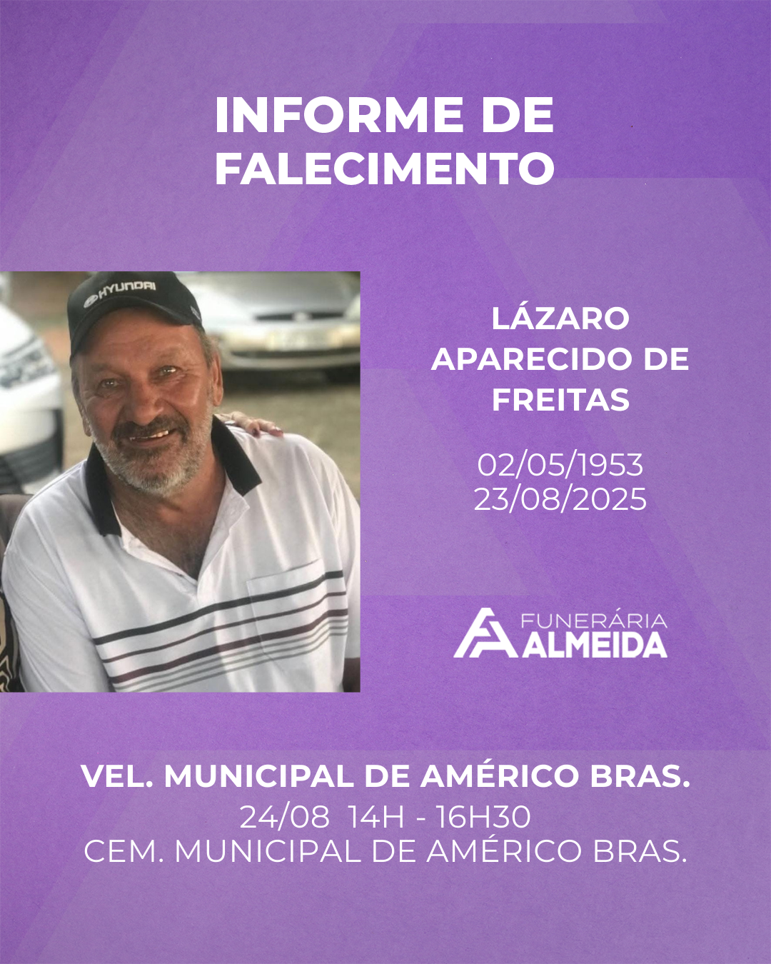 Funerária Almeida comunica o falecimento do SR. LÁZARO APARECIDO DE FREITAS