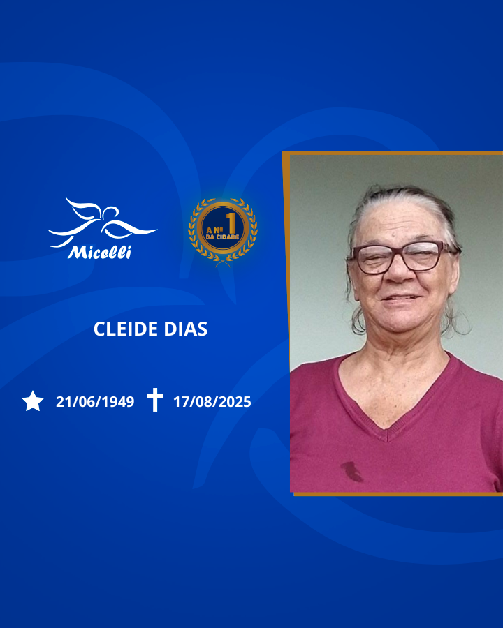 O GRUPO MICELLI COMUNICA O FALECIMENTO DA SR. CLEIDE DIAS.