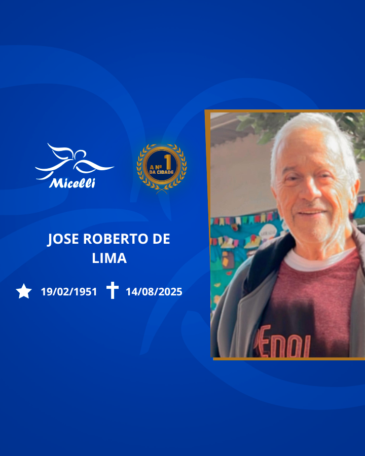 O GRUPO MICELLI COMUNMICA O FALECIMENTO DO SR. JOSE ROBERTO DE LIMA.