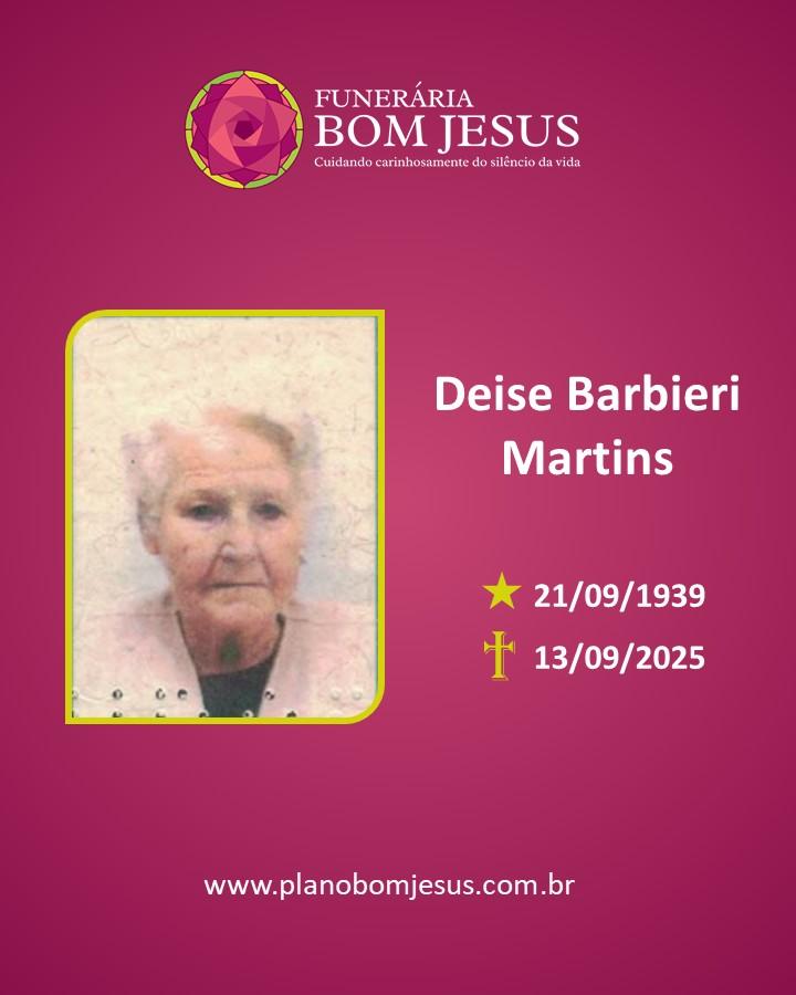 A Funerária Bom Jesus comunica o falecimento da Sra. DEISE BARBIERI MARTINS