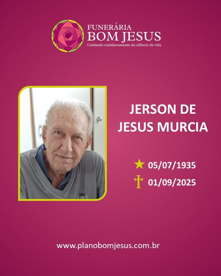 A Funerária Bom Jesus comunica o falecimento do Sr. JERSON DE JESUS MURCIA