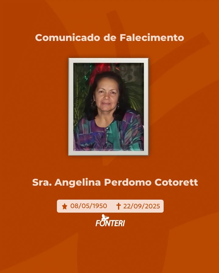 Comunicamos o falecimento da Sra. Angelina Perdomo Cotorett.