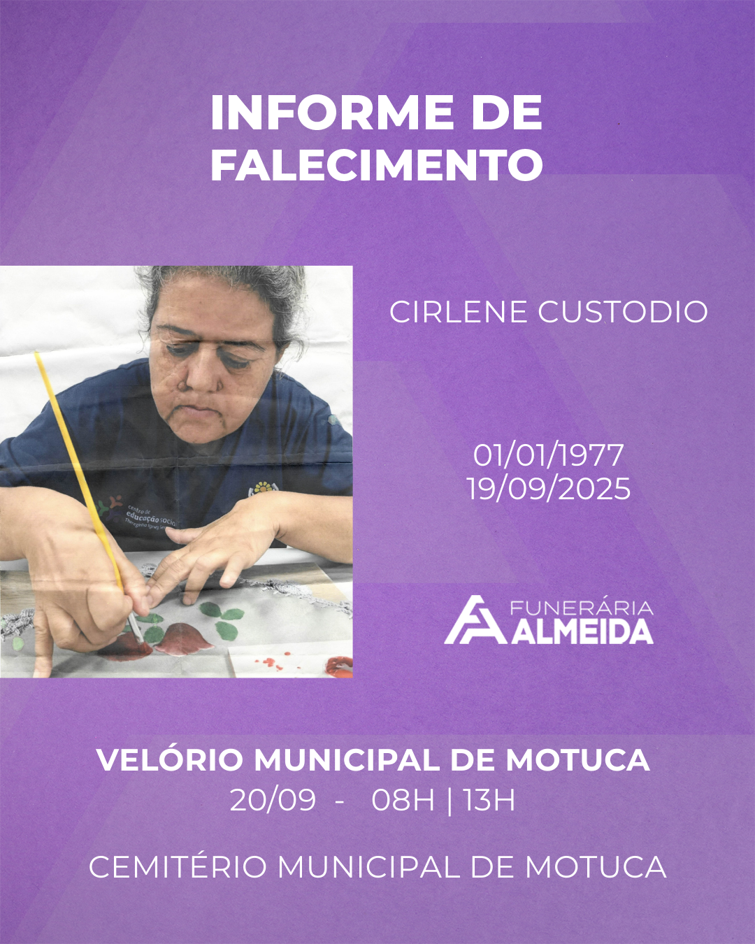 Comunicamos o falecimento da Sra. CIRLENE CUSTODIO