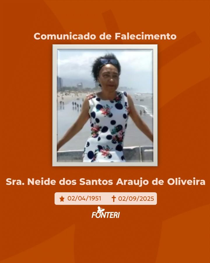 Comunicamos o falecimento da Sra. Neide dos Santos Araujo de Oliveira
