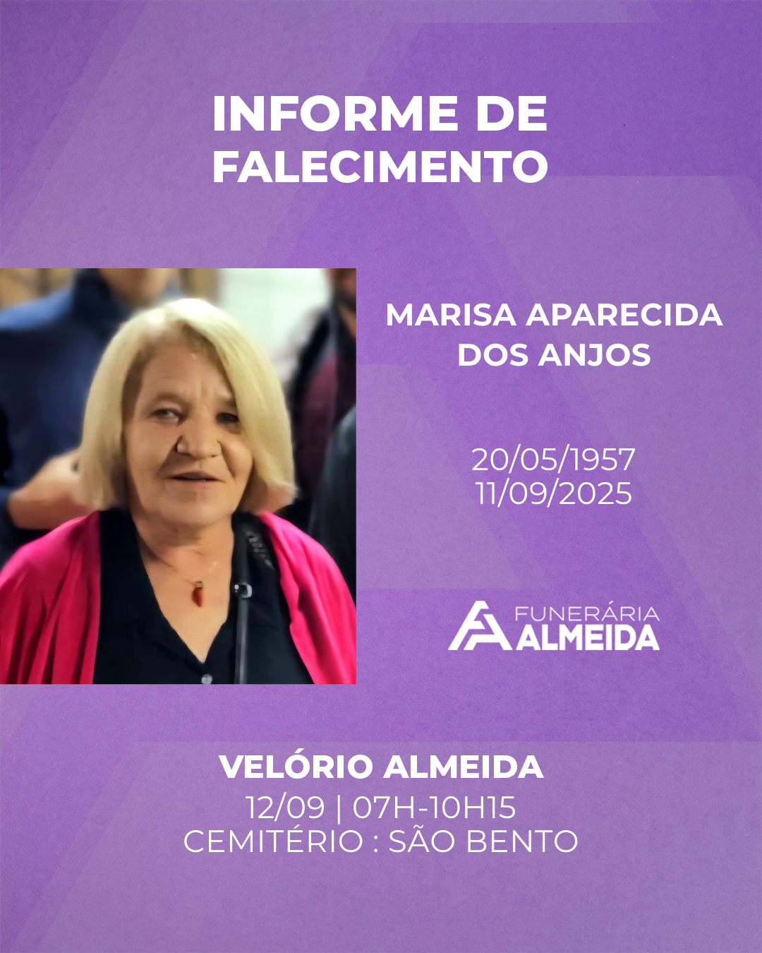 Comunicamos o Falecimento da Sra.MARISA APARECIDA DOS ANJOS