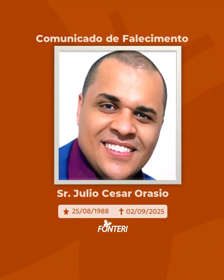 Comunicamos o falecimento do Sr. Julio Cesar Orasio