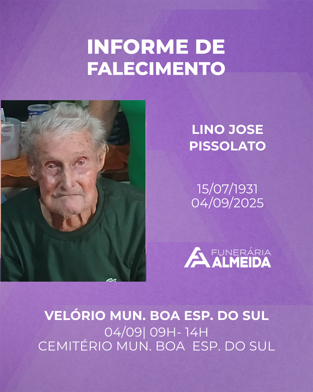 Comunicamos o Falecimento do Sr. LINO JOSE PISSOLATO