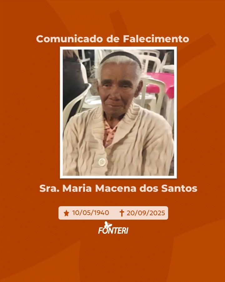 Comunicmos o falecimento da Sra. Maria Macena dos Santos