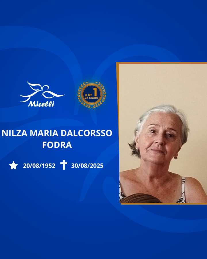 O GRUPO MICELLI COMUNICA O FALECIMENTO DA SR. NILZA MARIA DALCORSSO FODRA.