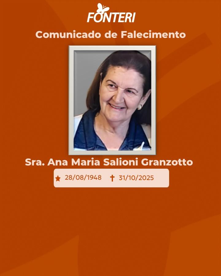 A Fonteri comunica o falecimento da Sra. Ana Maria Salioni Granzotto 
