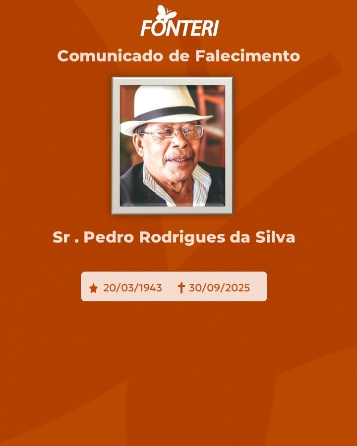A Fonteri comunica o falecimento do Sr. Pedro Rodrigues da Silva.