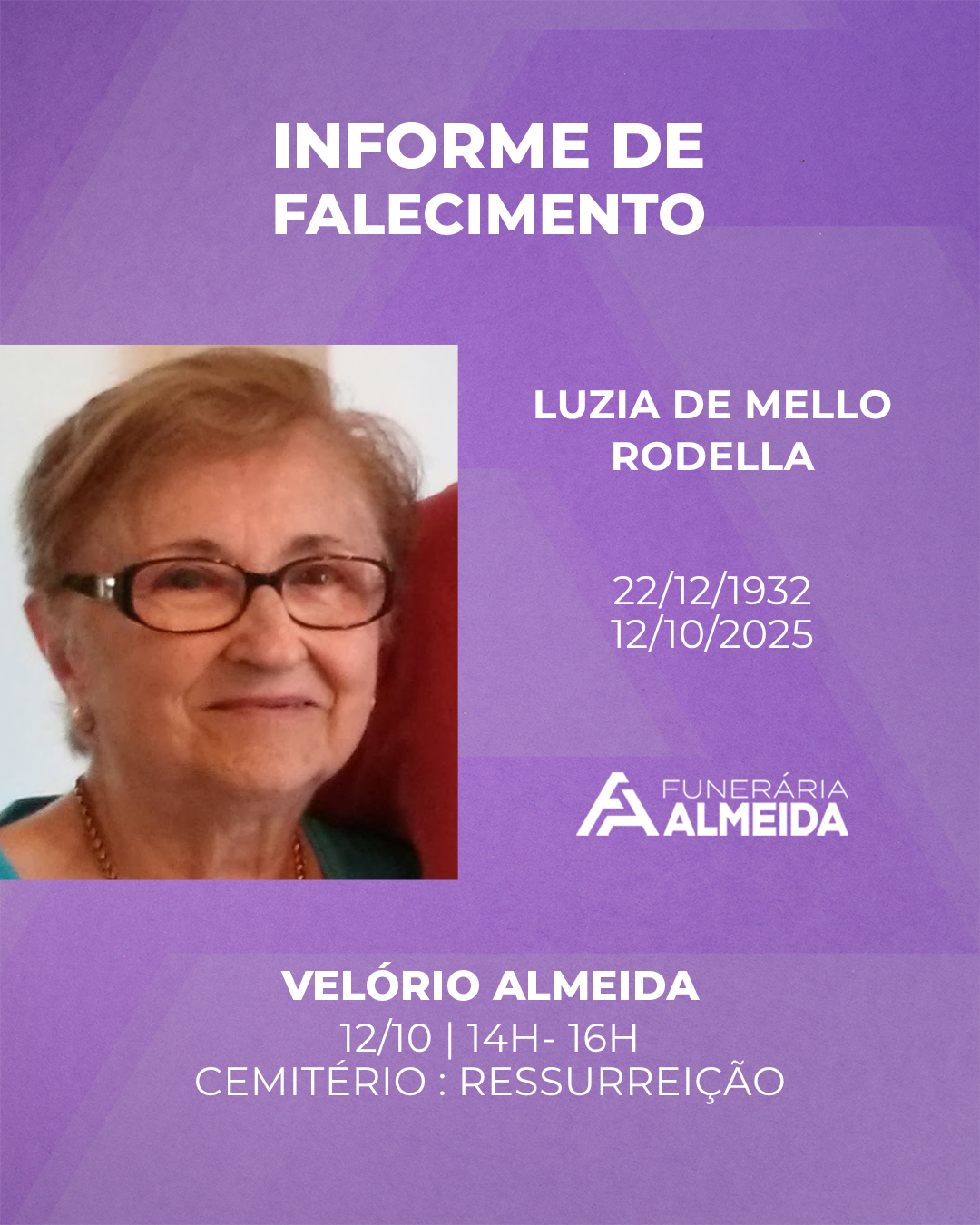 Comunicamos o Falecimento da Sra. LUZIA DE MELLO RODELLA