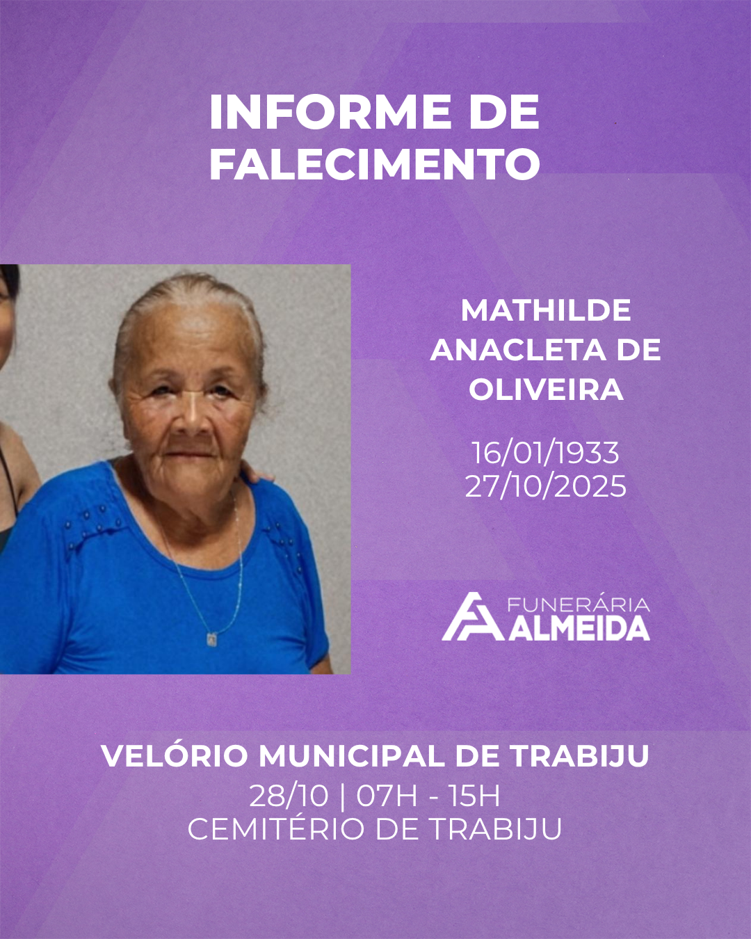 Comunicamos o falecimento da SRA. MATHILDE ANACLETA DE OLIVEIRA