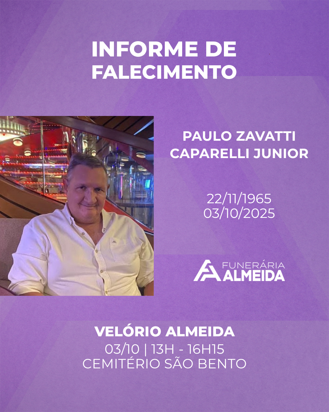 Comunicamos o falecimento do Sr. PAULO ZAVATTI CAPARELLI JUNIOR