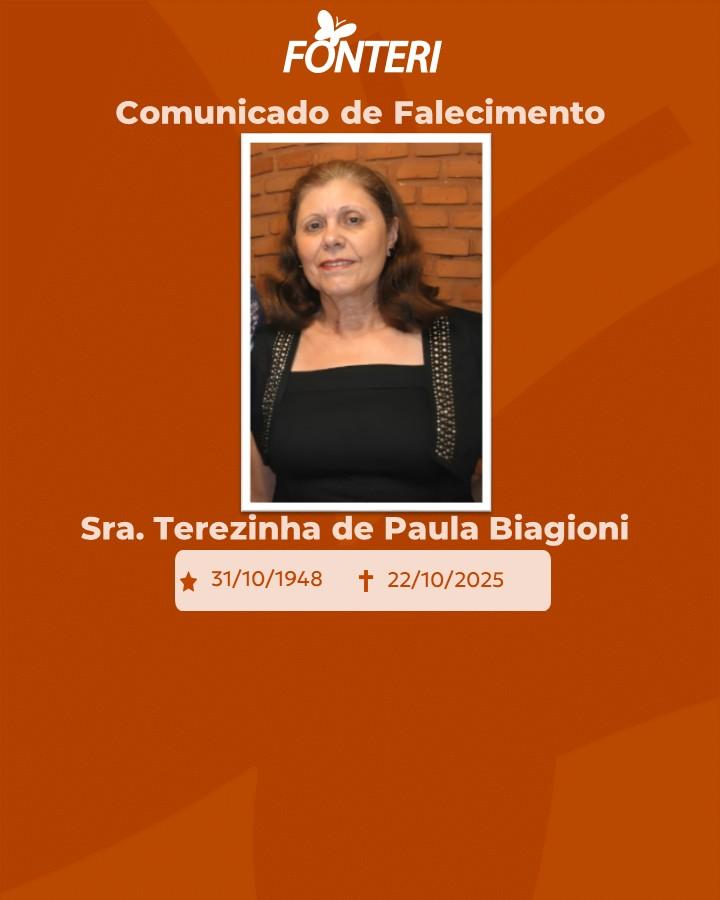Comunicamos o falecimento do Sra. Terezinha de Paula Biagioni