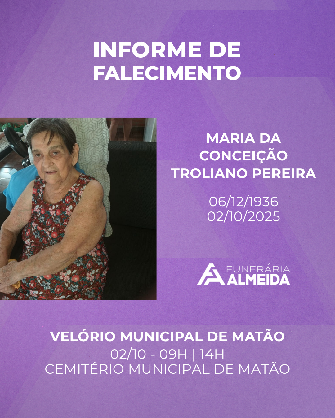 Funerária Almeida comunica o falecimento da SRA. MARIA DA CONCEIÇÃO TROLIANO PEREIRA