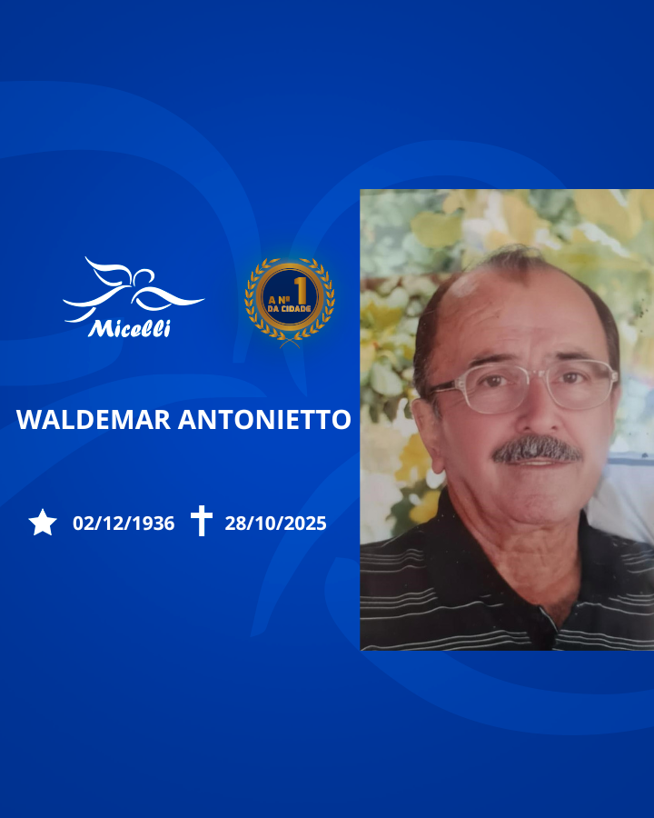 O GRUPO MICELLI COMUNICA O FALECIMENTO DO SR. WALDEMAR ANTONIETTO