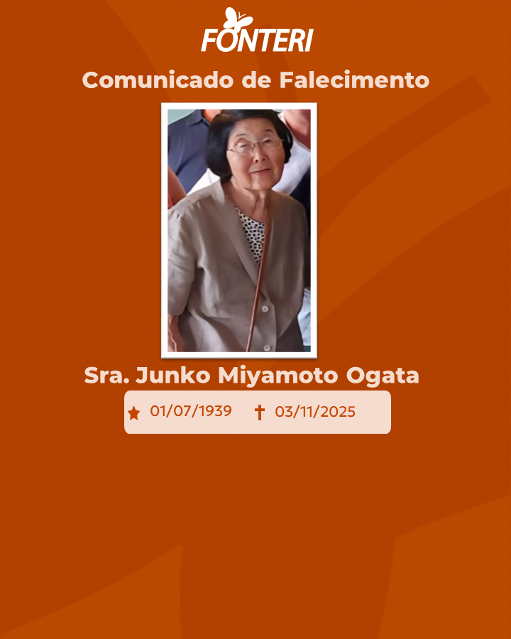 A Fonteri comunica o falecimento da Sra. Junko Miyamoto Ogata.