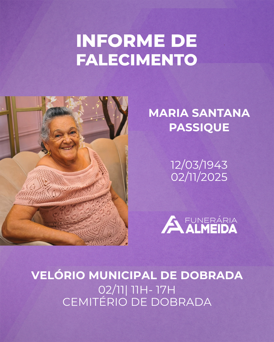 Comunicamos o Falecimento da Sra. MARIA SANTANA PASSIQUE