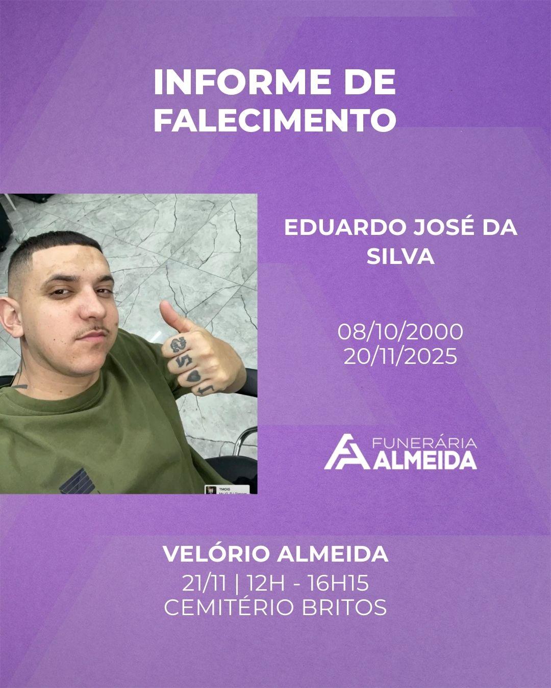 Comunicamos o Falecimento do jovem EDUARDO JOSÉ DA SILVA