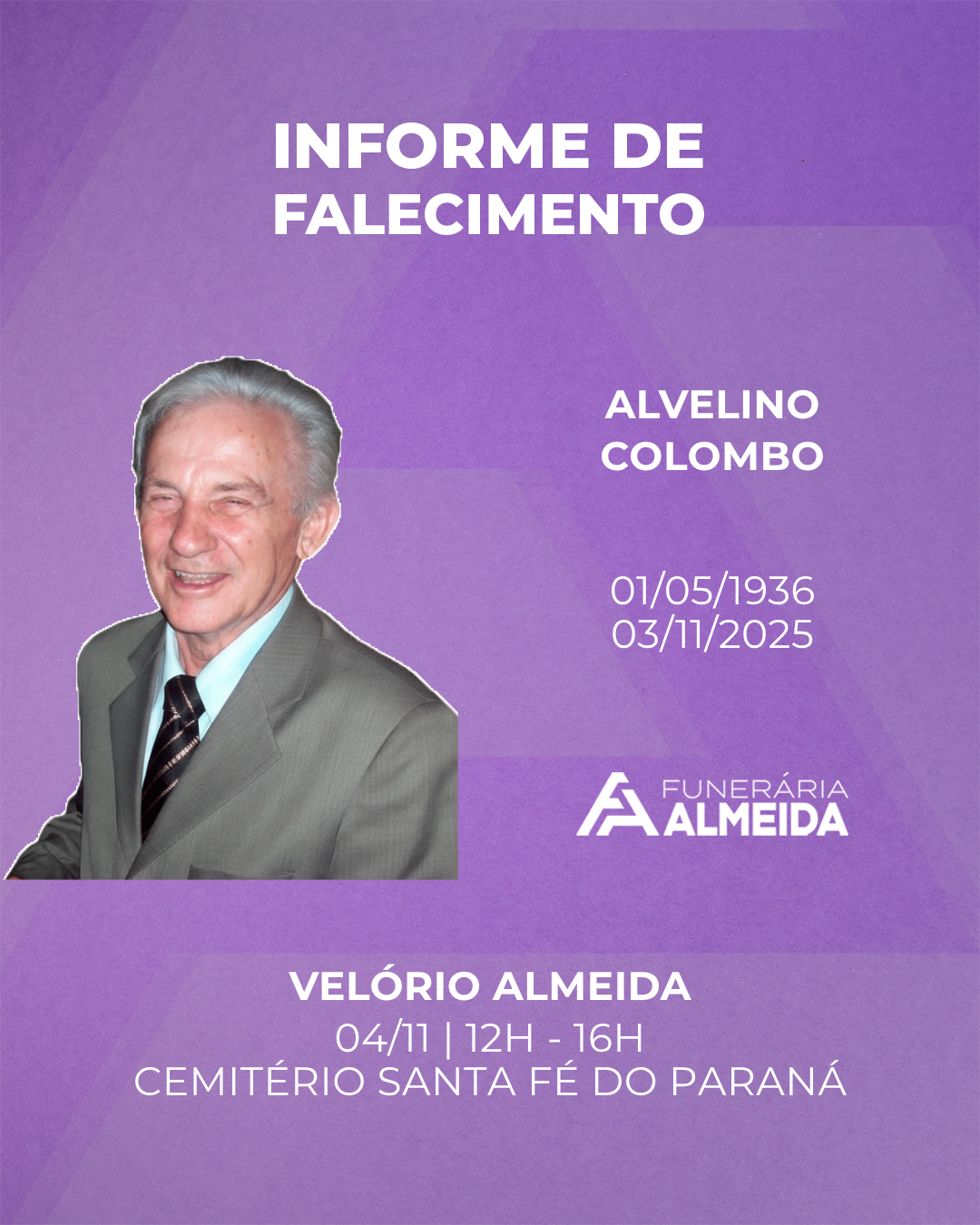 Comunicamos o falecimento do SR. ALVELINO COLOMBO  mais conhecido como COLOMBO 
