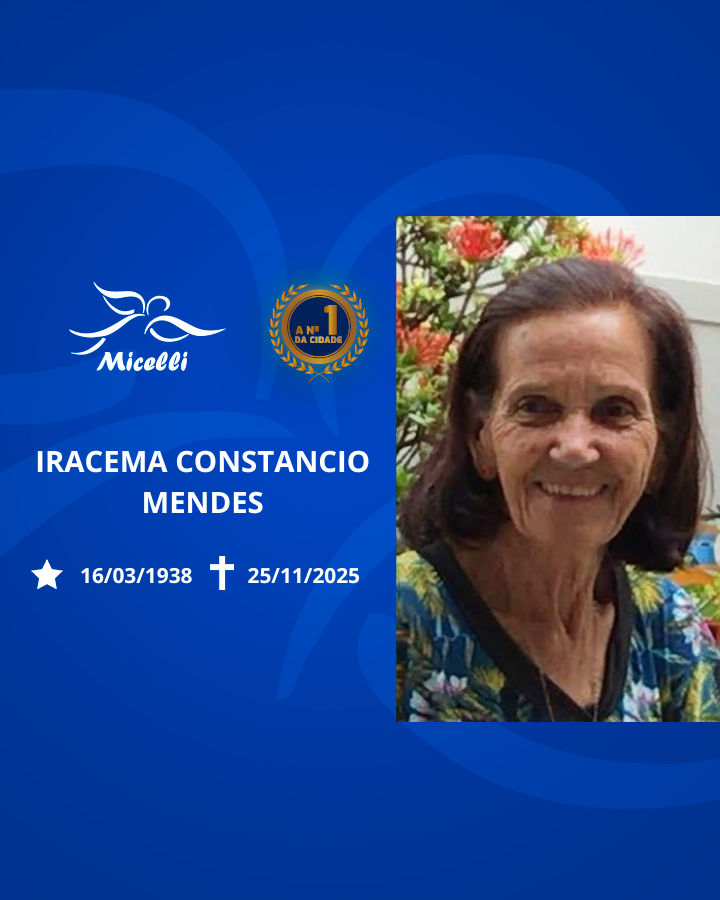 O GRUPO MICELLI COMUNICA O FALECIMENTO DA SRA. IRACEMA CONSTÂNCIO MENDES