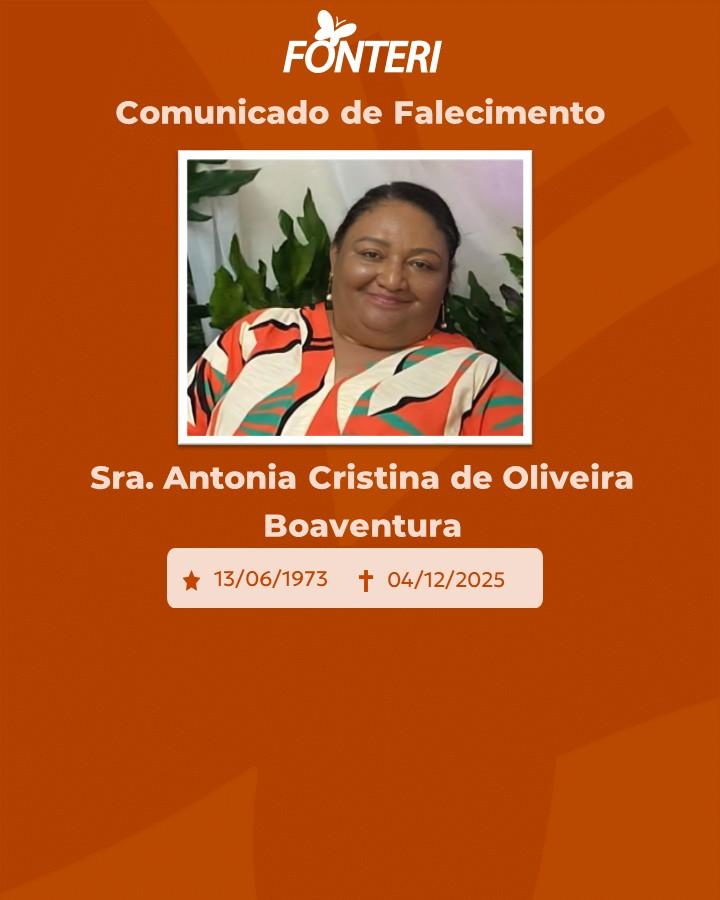 A Fonteri comunica o falecimento da Sra. Antonia Cristina de Oliveira Boaventura 