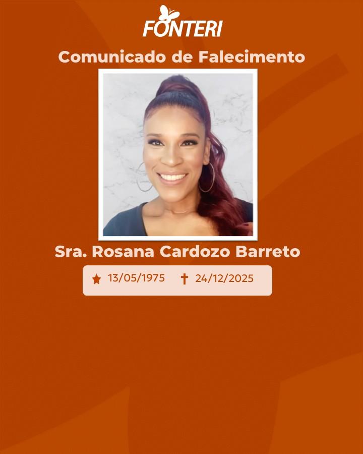 A Fonteri comunica o falecimento da Sra. Rosana Cardozo Barreto.
