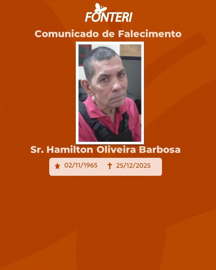 A Fonteri comunica o falecimento do Sr. Hamilton Oliveira Barbosa 