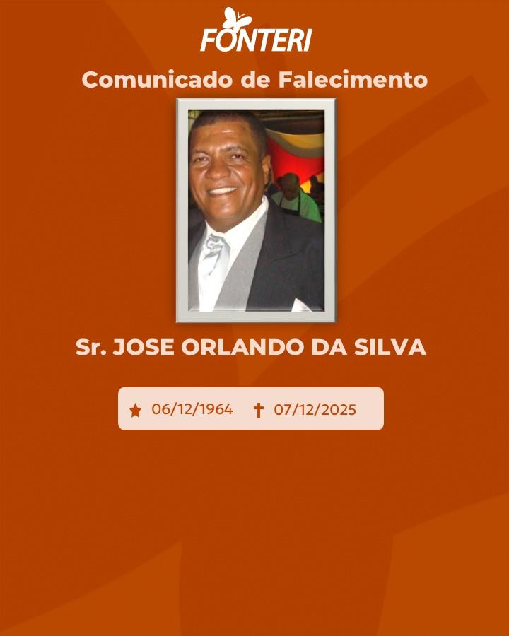 A Fonteri comunica o falecimento do Sr. José Orlando Da Silva  
