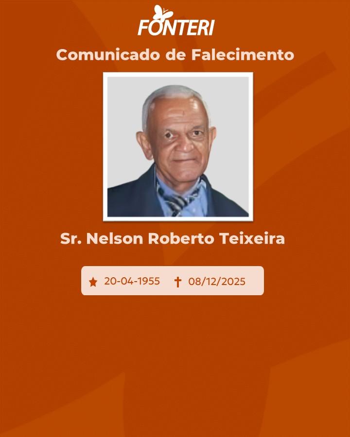 A Fonteri comunica o falecimento do Sr. Nelson Roberto Teixeira