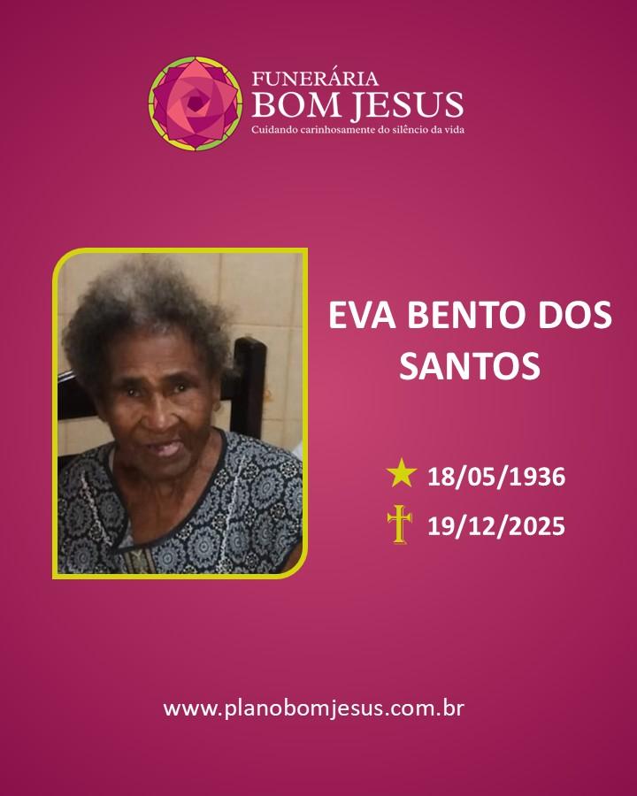 A Funerária Bom Jesus comunica o falecimento da Sra.  EVA BENTO DOS SANTOS
