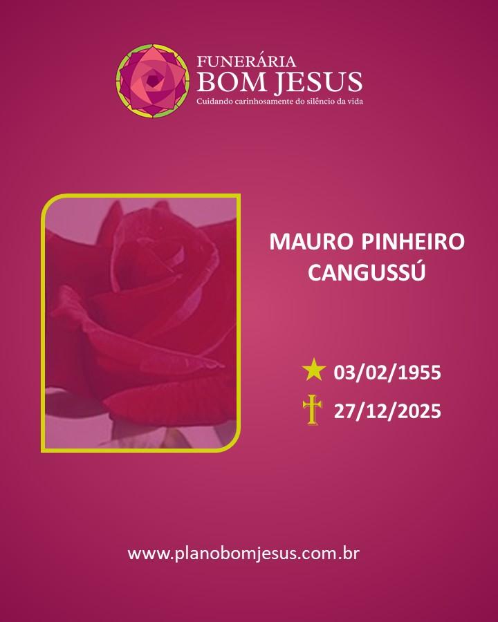 A Funerária Bom Jesus comunica o falecimento de MAURO PINHEIRO CANGUSSÚ